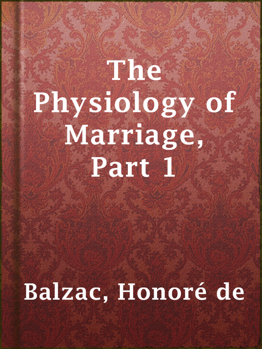 Title details for The Physiology of Marriage, Part 1 by Honoré de Balzac - Available